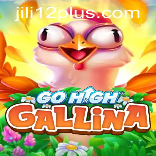 GoHighGallina: The Innovative Game Captivating the Jili12 Community